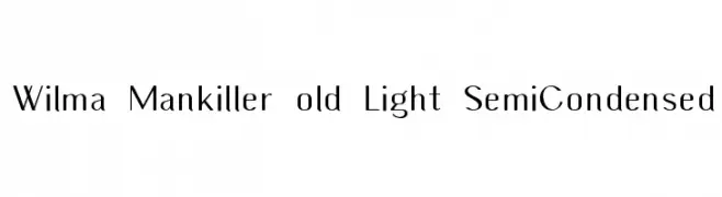 Wilma Mankiller old Light SemiCondensed  नि: शुल्क फ़ॉन्ट्स डाउनलोड