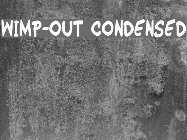Wimp-Out Condensed Font examples