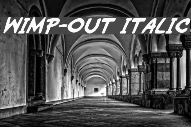 Wimp-Out Italic Font examples