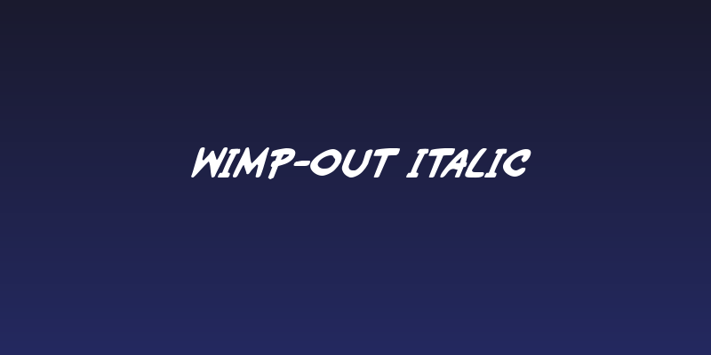 Wimp-Out Italic Social Header