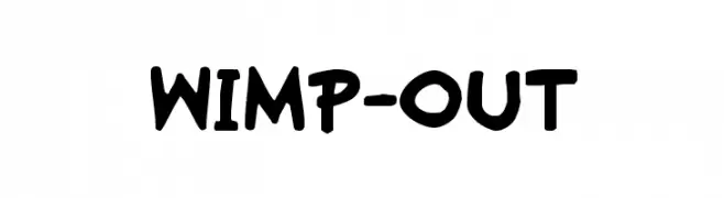 Wimp-Out  नि: शुल्क फ़ॉन्ट्स डाउनलोड