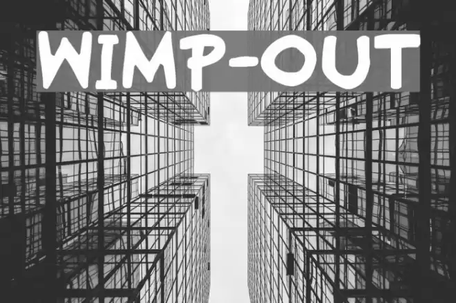 Wimp-Out Caratteri examples