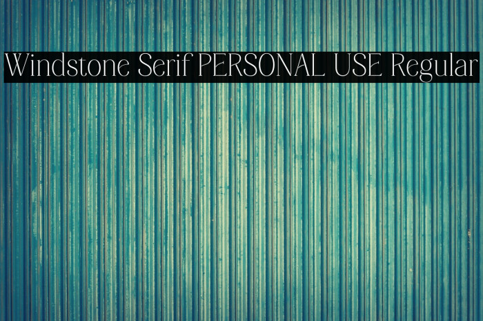 Windstone Serif PERSONAL USE Regular Example 1