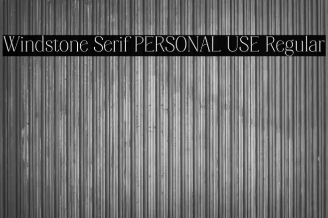 Windstone Serif PERSONAL USE Regular Font examples
