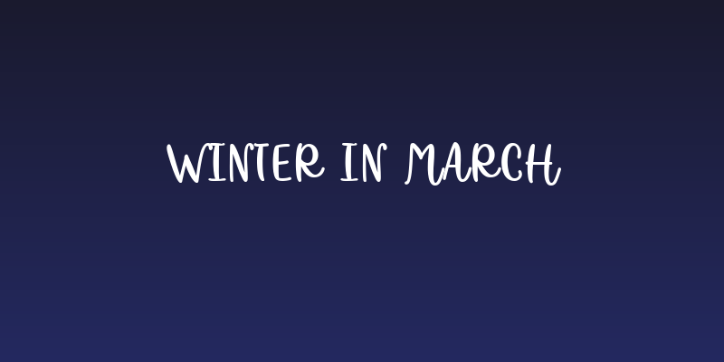 Winter in March Social Header