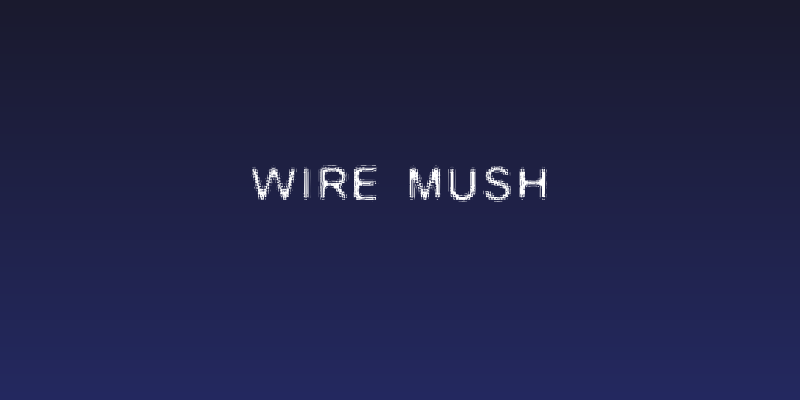 Wire Mush Social Header