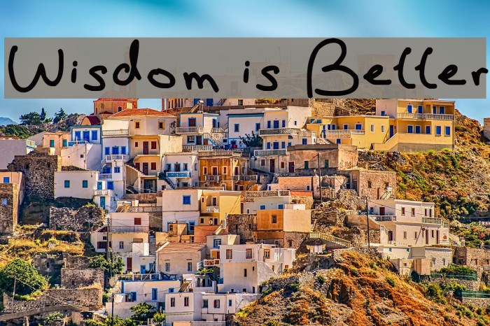 Wisdom is Better Fonte examples