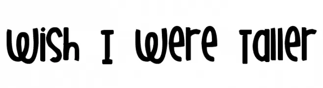 Wish I Were Taller  Frei Schriftart Herunterladen