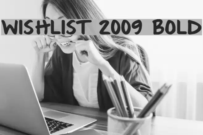 Wishlist 2009 Bold Шрифта examples