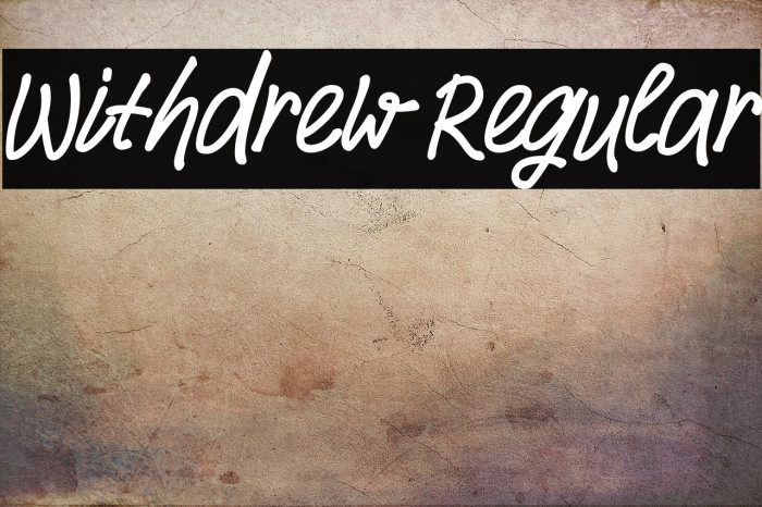 Withdrew Regular Example 1