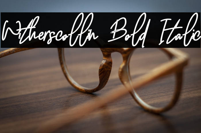 Witherscollin Bold Italic Example 2