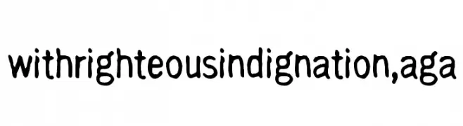 with righteous indignation, aga  免费字体下载
