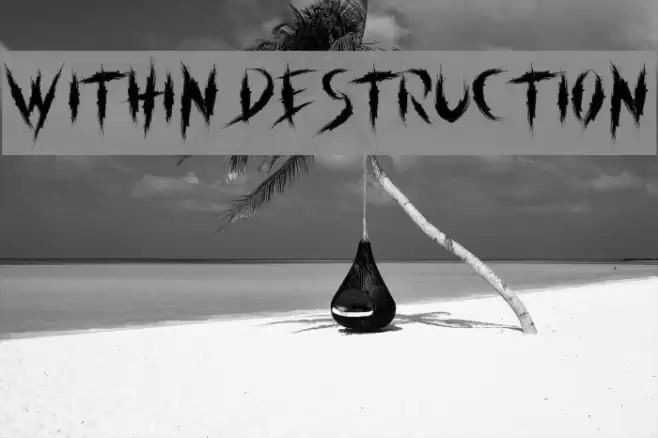 within destruction Fonte examples