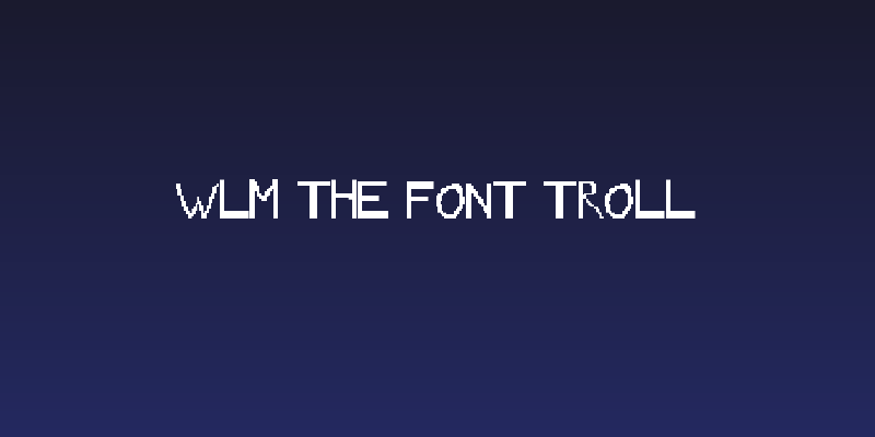 WLM The Font Troll Social Header
