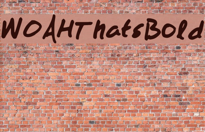 WOAHThatsBold Font examples