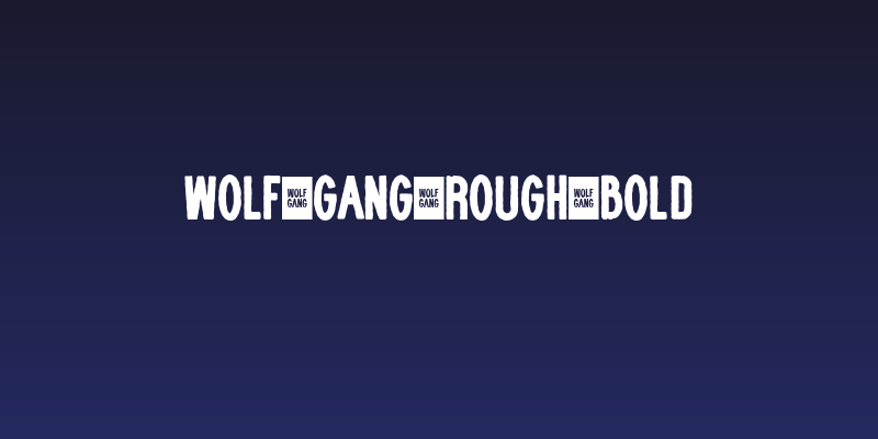WOLF GANG ROUGH BOLD Social Header