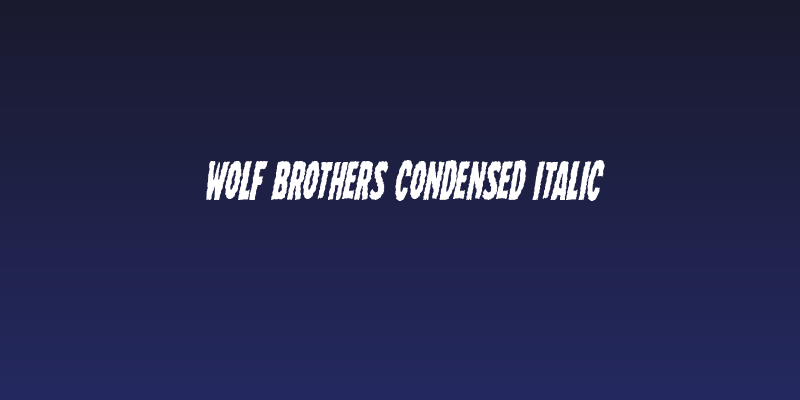 Wolf Brothers Condensed Italic Social Header