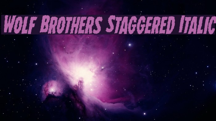 Wolf Brothers Staggered Italic Font examples