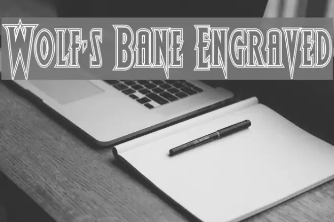 Wolf's Bane Engraved Font examples