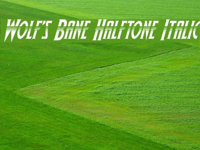 Wolf's Bane Halftone Italic Example 1