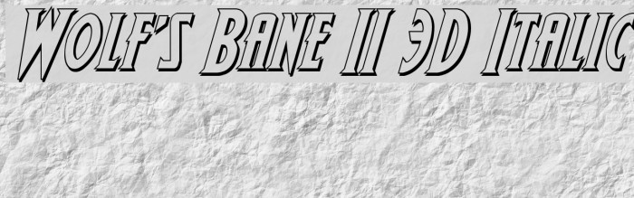 Wolf's Bane II 3D Italic Шрифта examples