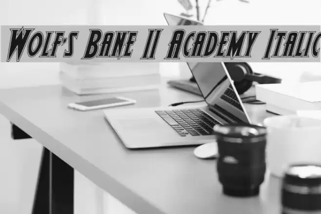 Wolf's Bane II Academy Italic Font examples