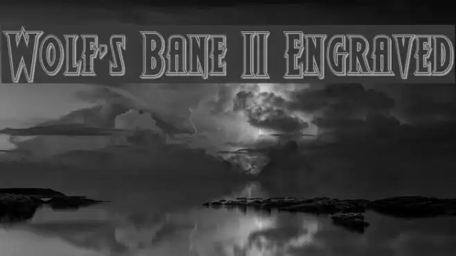 Wolf's Bane II Engraved Font examples