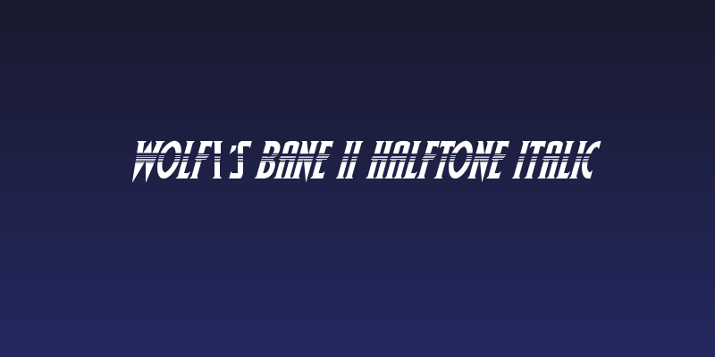 Wolf's Bane II Halftone Italic Social Header
