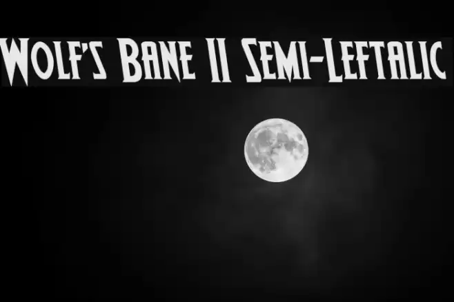 Wolf's Bane II Semi-Leftalic Font examples