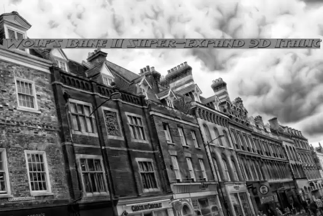 Wolf's Bane II Super-Expand 3D Italic Font examples