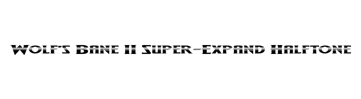 Wolf's Bane II Super-Expand Halftone  フリーフォントのダウンロード