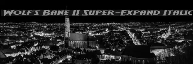 Wolf's Bane II Super-Expand Italic Font examples