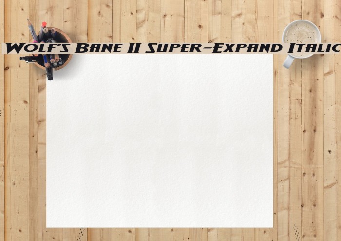 Wolf's Bane II Super-Expand Italic Font examples