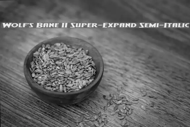 Wolf's Bane II Super-Expand Semi-Italic Font examples