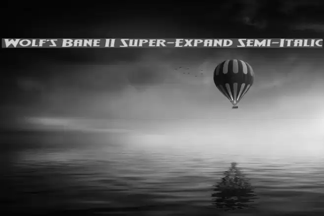 Wolf's Bane II Super-Expand Semi-Italic Font examples