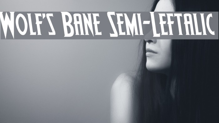 Wolf's Bane Semi-Leftalic Font examples