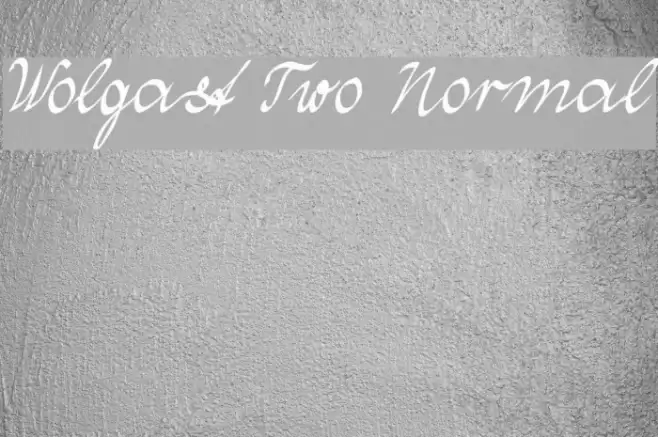 Wolgast Two Normal Fonte examples