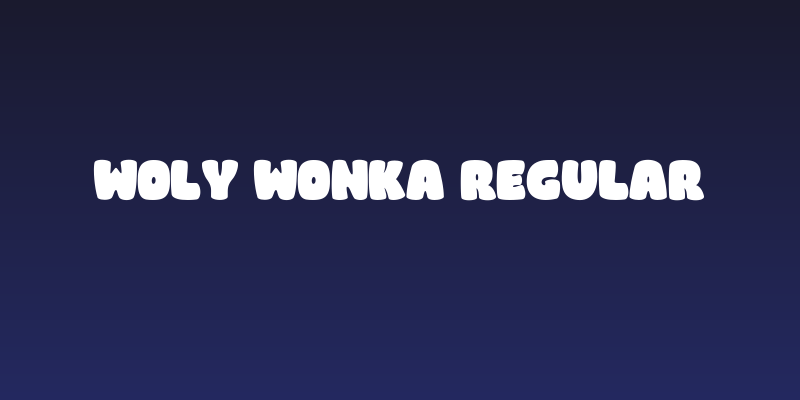 Woly Wonka Regular Social Header