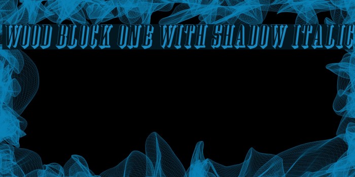 Wood Block One With Shadow Italic Example 1