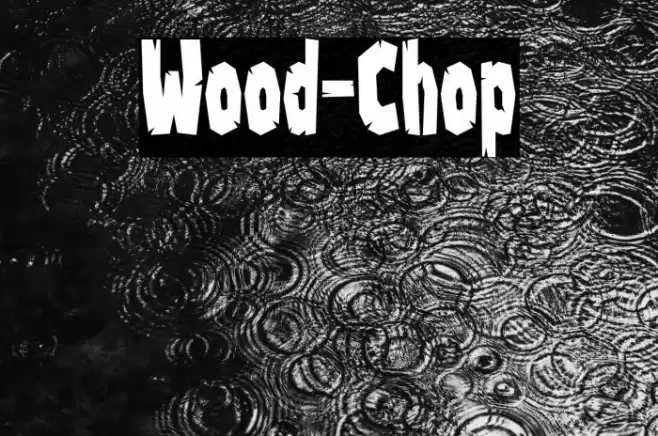 Wood-Chop Шрифта examples