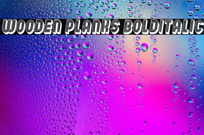 Wooden Planks BoldItalic Example 1
