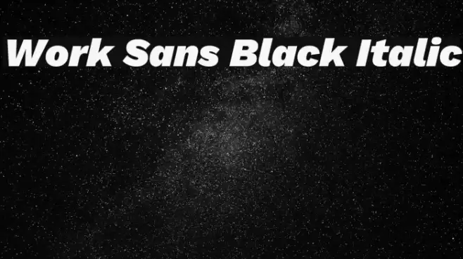 Work Sans Black Italic Font examples