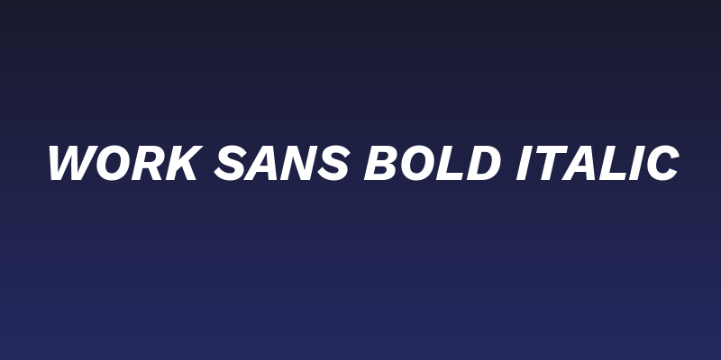 Work Sans Bold Italic Social Header