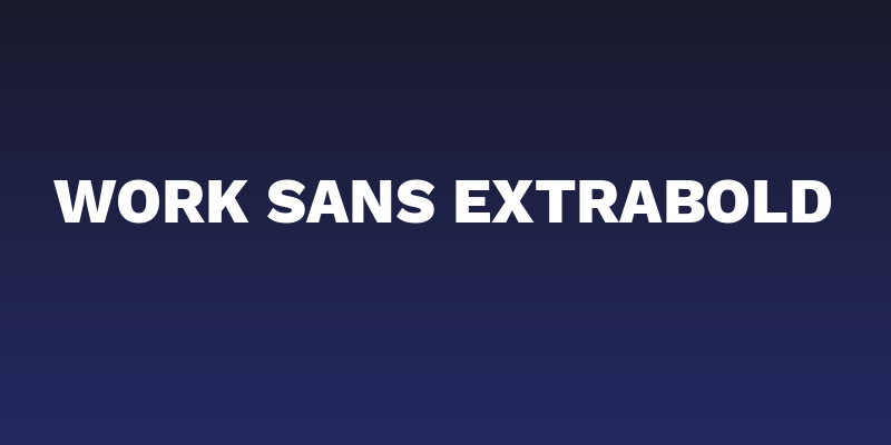 Work Sans ExtraBold Social Header