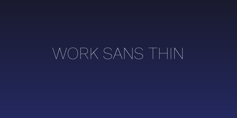 Work Sans Thin Social Header