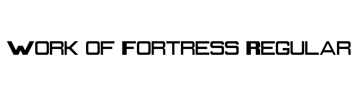 Work of Fortress Regular Font