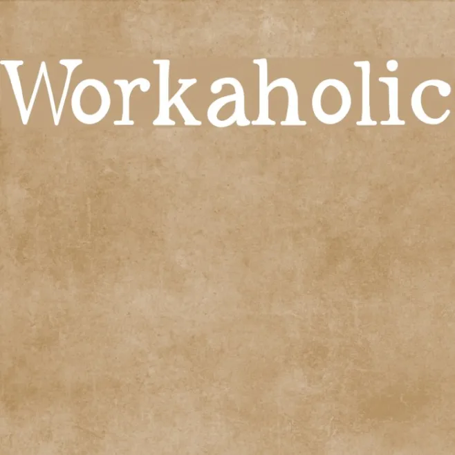 Workaholic Example 1