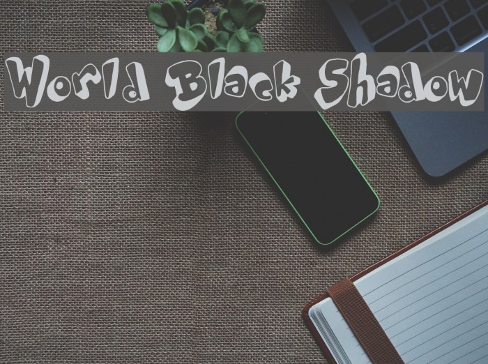 World Black Shadow Font examples