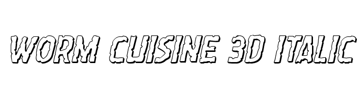 Worm Cuisine 3D Italic  Fuentes Gratis Descargar