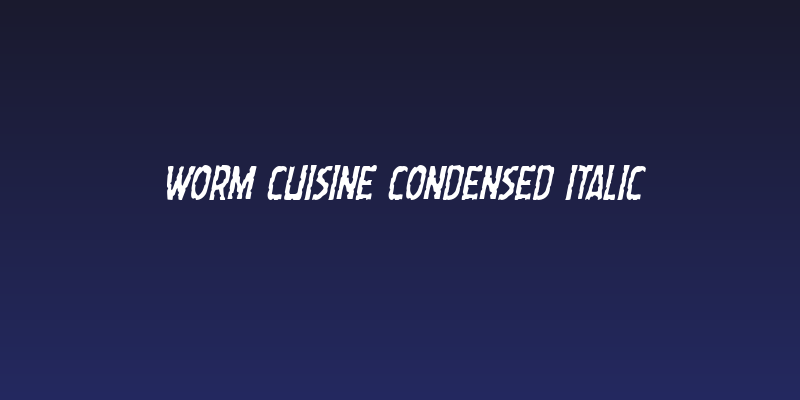 Worm Cuisine Condensed Italic Social Header